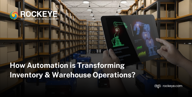 How Automation is Transforming Inventory & Warehouse Operations?