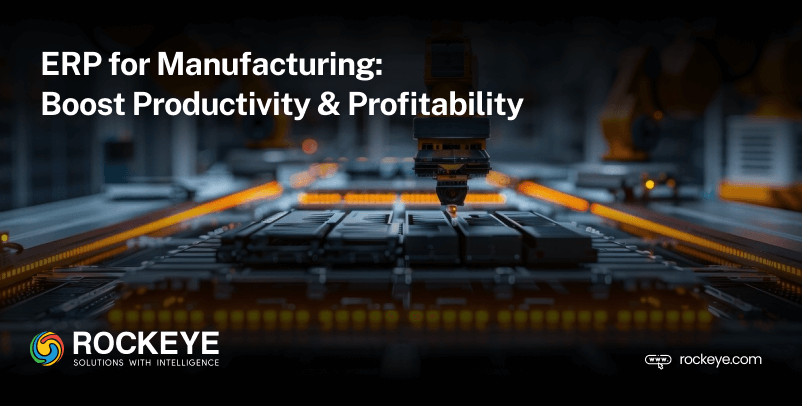 ERP for Manufacturing : Boost Productivity & Profitability